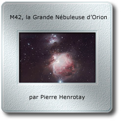 L'image du mois de Janvier 2008 - M42, la Grande Nébuleuse d'Orion par Pierre Henrotay