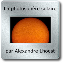 L'image du mois de Janvier 2010 - La photosphère solaire par Alexandre Lhoest