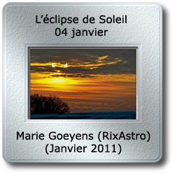 L'image du mois de Janvier 2011 - L'éclipse de Soleil par Marie Goeyens (RixAstro)