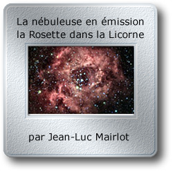 L'image du mois de février 2006 - la nébuleuse de la Rosette par Jean-Luc Mairlot