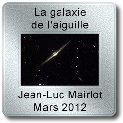 L'image du mois de Mars 2012 - La galaxie de l'aiguille par Jean-Luc Mairlot