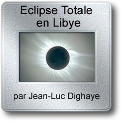 L'image du mois d'avril 2006 - Eclipse totale en Libye par Jean-Luc Dighaye