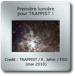 L'image du mois de mai 2010 - Première lumière pour TRAPPIST ! par Emmanuel Jehin