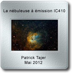 L'image du mois de mai 2012 - La nébuleuse à émission IC410 par Patrick Tajer