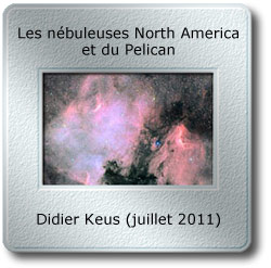 L'image du mois de juillet 2011 : Mes nébuleuses North Amercia et du Pelican par Didier Keus