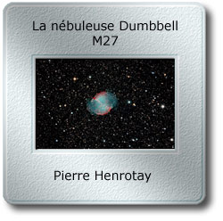 L'image du mois de septembre 2008 - La nébuleuse Dumbbell, M27 par Pierre Henrotay