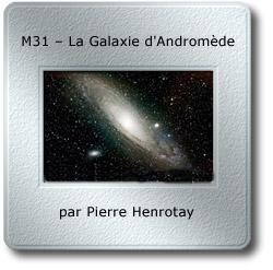 L'image du mois de décembre 2006 - M31 | la galaxie d'Andromède par Pierre Henrotay