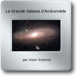 L'image du mois de décembre 2007 - La grande galaxie d'Andromède par Alain Schmitz