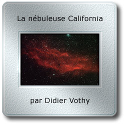 Image du mois de décembre 2010 - La nébuleuse California par Didier Vothy